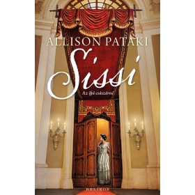 Allison Pataki: Sissi - Az ifjú császárné