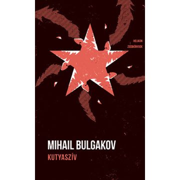Mihail Bulgakov: Kutyaszív - Helikon Zsebkönyvek 131.