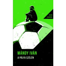 Mándy Iván: A pálya szélén - Helikon Zsebkönyvek 143.
