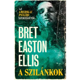 Bret Easton Ellis: A szilánkok