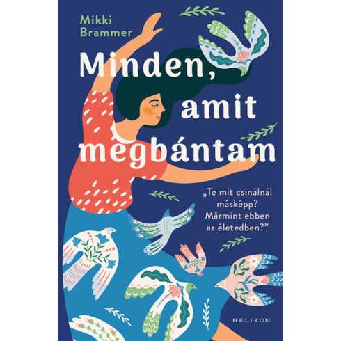 Mikki Brammer: Minden, amit megbántam