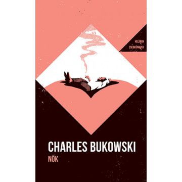 Charles Bukowski: Nők - Helikon Zsebkönyvek 135.
