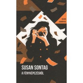   Susan Sontag: A fényképezésről - Helikon Zsebkönyvek 133.