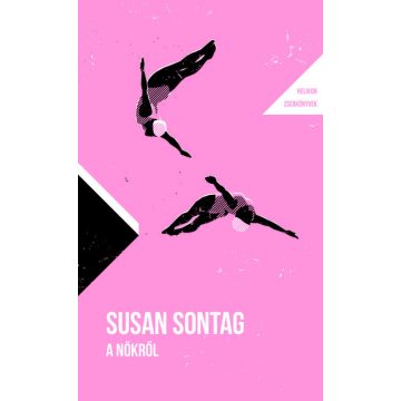 Susan Sontag: A nőkről - Helikon Zsebkönyvek 141.