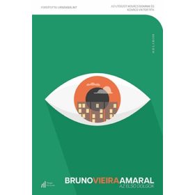 Bruno Vieira Amaral: Az első dolgok - Margó Könyvek