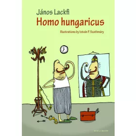   Lackfi János: Homo Hungaricus (Névre szólóan dedikálható)