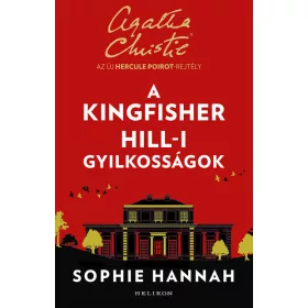   Sophie Hannah: A Kingfisher Hill-i gyilkosságok - Az új Hercule Poirot-rejtély (új kiadás)