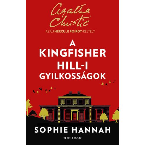 Sophie Hannah: A Kingfisher Hill-i gyilkosságok - Az új Hercule Poirot-rejtély (új kiadás)