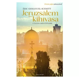 Eric-Emmanuel Schmitt: Jeruzsálem kihívása