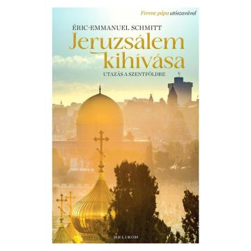 Eric-Emmanuel Schmitt: Jeruzsálem kihívása