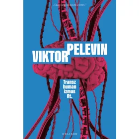 Viktor Pelevin: Transzhumanizmus Rt.