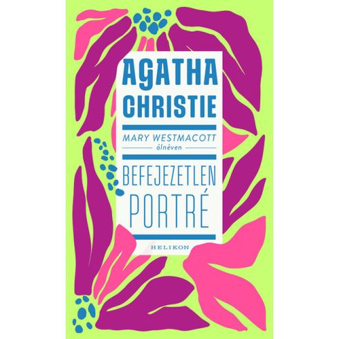 Agatha Christie: Mary Westmacott: Befejezetlen porté