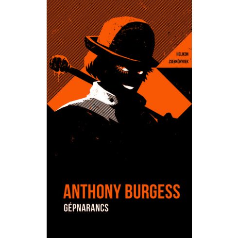 Anthony Burgess: Gépnarancs - Helikon Zsebkönyvek 77.