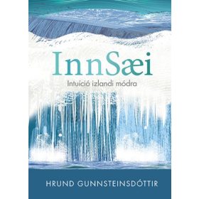 Hrund Gunnsteinsdottir: Innsaei - Intuíció izlandi módra