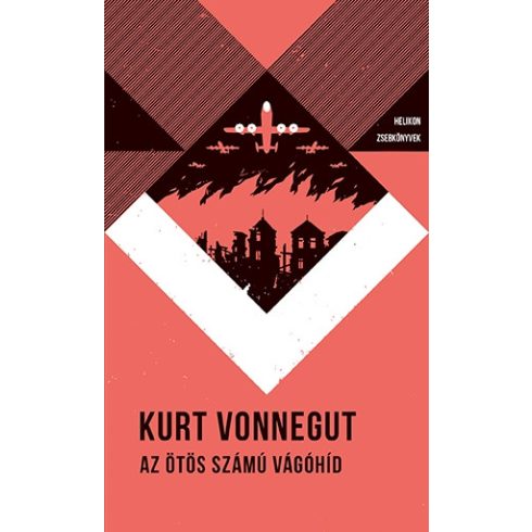 Kurt Vonnegut: Az ötös számú vágóhíd - Helikon Zsebkönyvek 49.