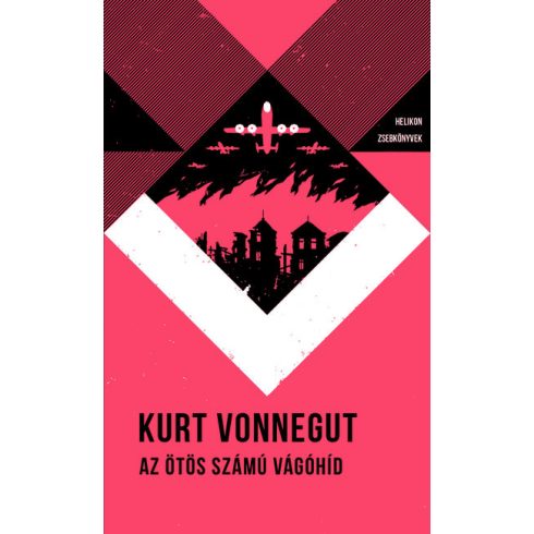 Kurt Vonnegut: Az ötös számú vágóhíd - Helikon Zsebkönyvek 49.