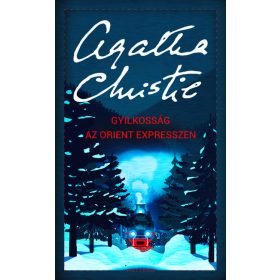 Agatha Christie: Gyilkosság az Orient expresszen