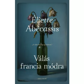 Eliette Abécassis: Válás francia módra