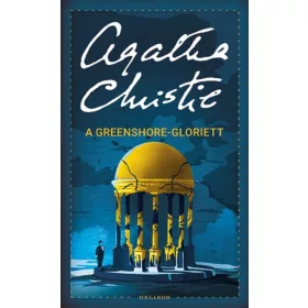 Agatha Christie: A Greenshore-gloriett /Puha