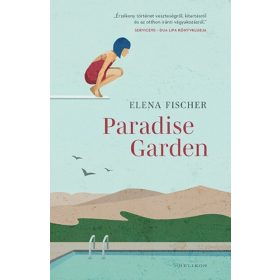 Elena Fischer: Paradise Garden