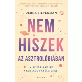   Debra Silverman: Nem hiszek az asztrológiában - Hogyan alakítják a csillagok az életünket