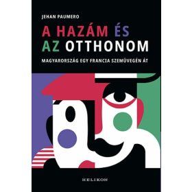   Jehan Paumero: A hazám és az otthonom - Magyarország egy francia szemüvegén át