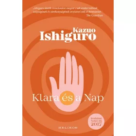 Kazuo Ishiguro: Klara és a Nap (új kiadás).