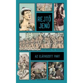   Rejtő Jenő: Az elátkozott part - Illusztrált kiadás (új kiadás)