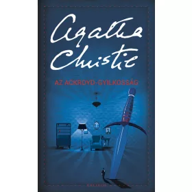 Agatha Christie: Az Ackroyd-gyilkosság /Puha (új kiadás).