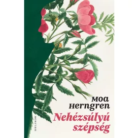 Moa Herngren: Nehézsúlyú szépség (új kiadás)