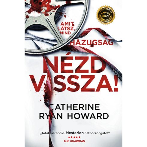 Catherine Ryan Howard: Nézd vissza! - Amit látsz, mind hazugság