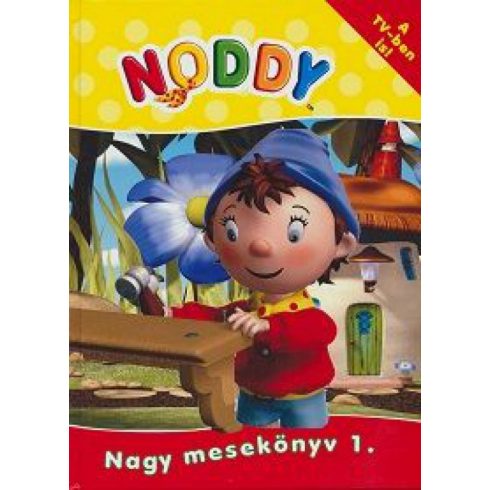 Enid Blyton: Noddy Nagy mesekönyv 1.