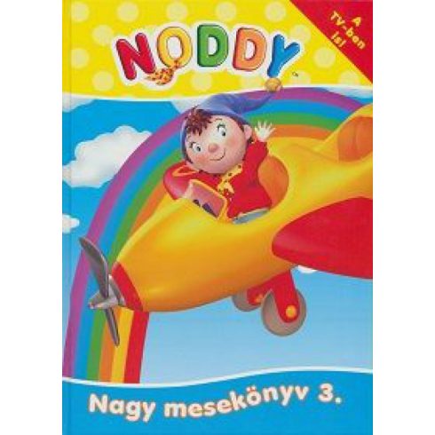 : Noddy Nagy mesekönyv 3.