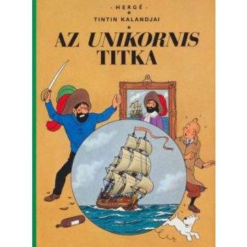 Hergé: Tintin kalandjai - Az unikornis titka