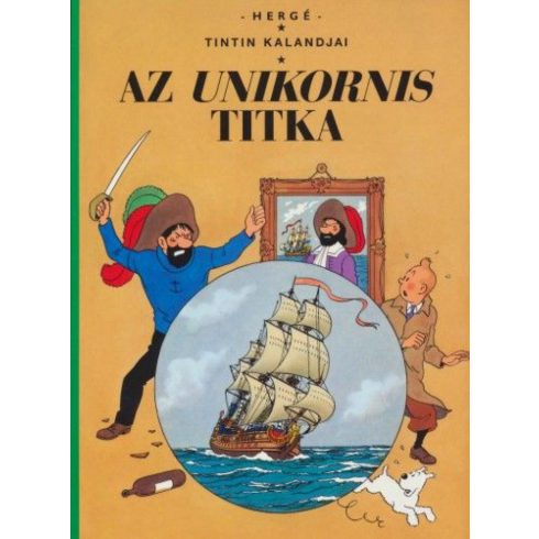 Hergé: Tintin kalandjai - Az unikornis titka