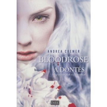 Andrea Cremer: Bloodrose - A döntés
