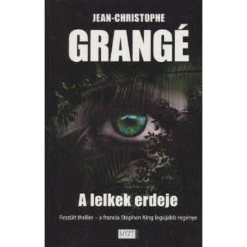 Jean-Christophe Grangé: A lelkek erdeje