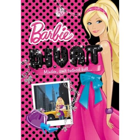 Markwarth Zsófia: Barbie - DIVAT - Minden, amit tudnod kell…