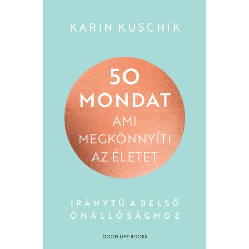 Karin Kuschik: 50 mondat, ami megkönnyíti az életet