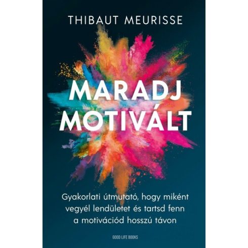 Thibaut Meurisse: Maradj motivált!