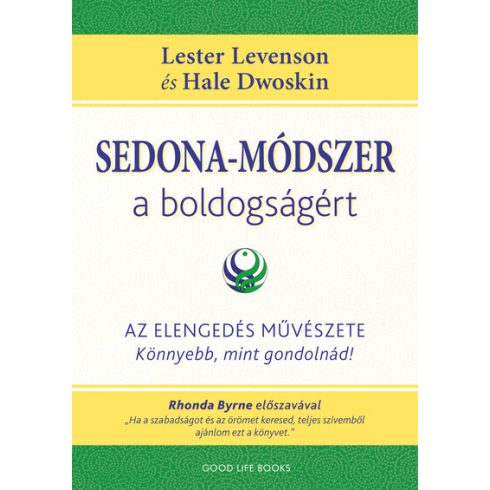 Lester Levenson, Hale Dwoskin: Sedona-módszer a boldogságért