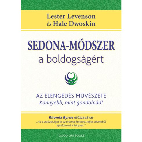 Lester Levenson, Hale Dwoskin: Sedona-módszer a boldogságért