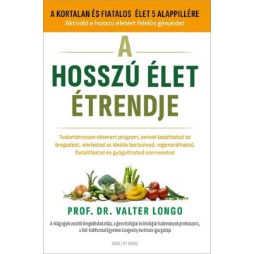 Prof. Dr. Valter Longo: A hosszú élet étrendje