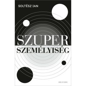 Soltész Ian: Szuperszemélyiség