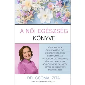 Dr. Csomai Zita: A női egészség könyve