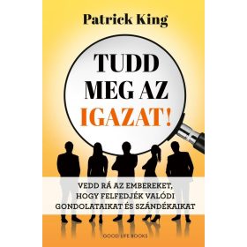 Patrick King: Tudd meg az igazat!