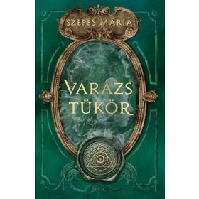 Szepes Mária: Varázstükör (új kiadás)