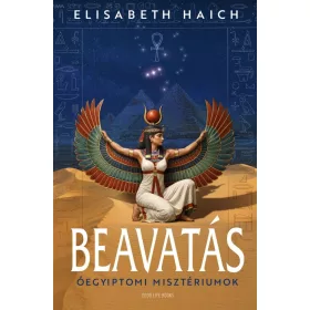   Elisabeth Haich: Beavatás - Óegyiptomi misztériumok (új kiadás)