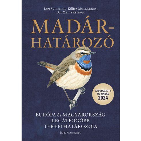 Killian Mullarney, Lars Svensson, Dan Zetterström: Madárhatározó