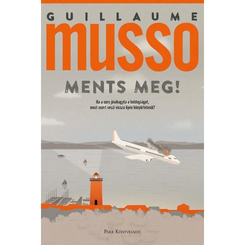 Guillaume Musso: Ments meg!